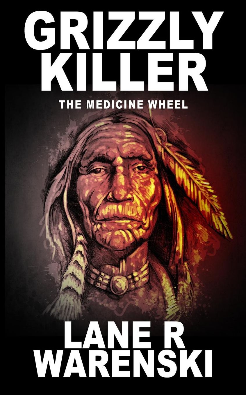 Grizzly Killer: The Medicine Wheel