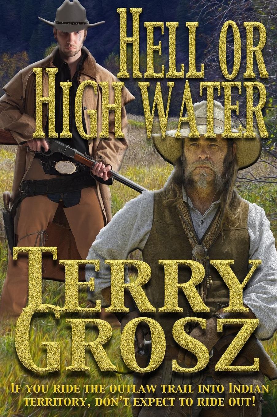 Hell or High Water In The Indian Territory