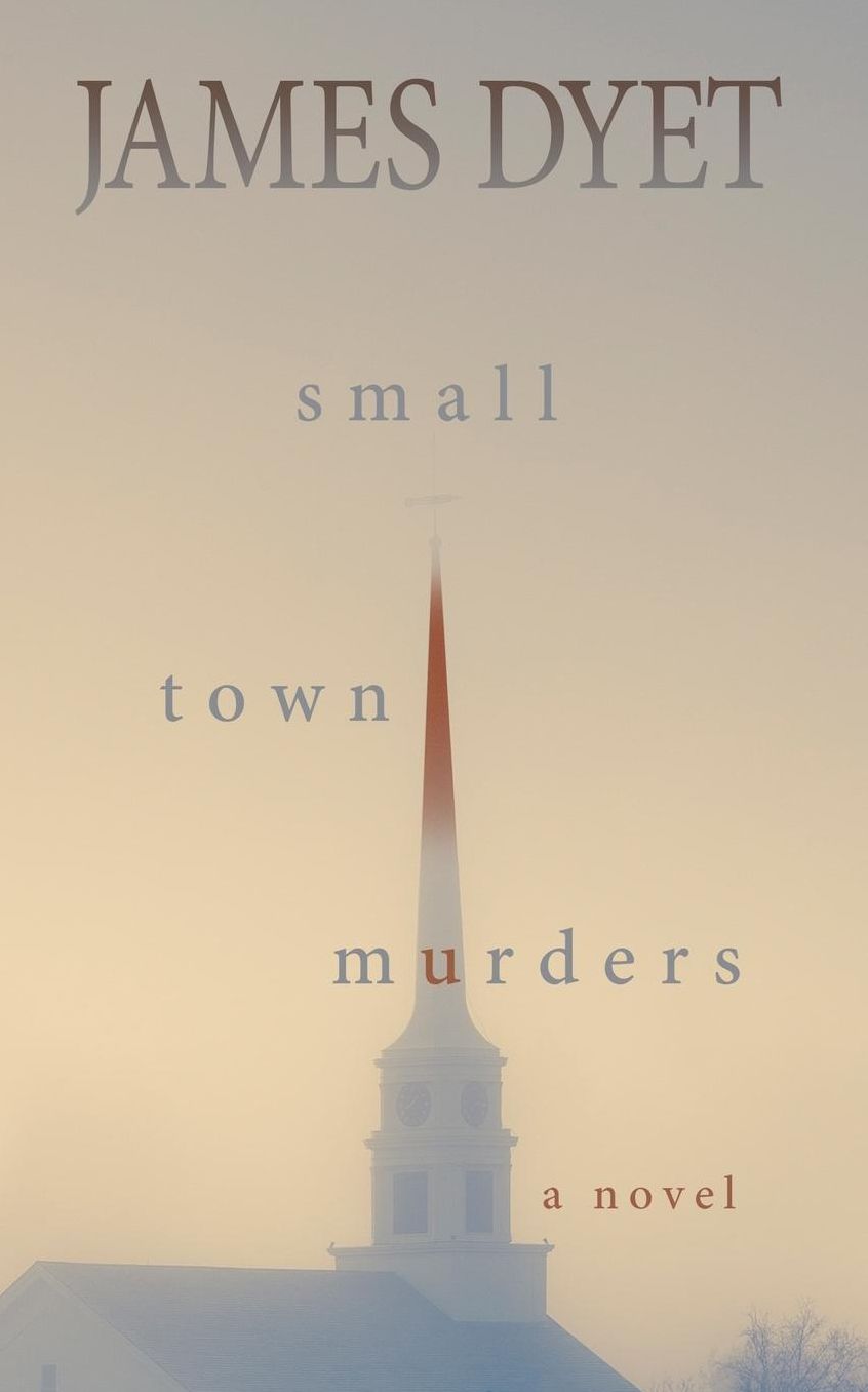 Small Town Murders: A Mystery