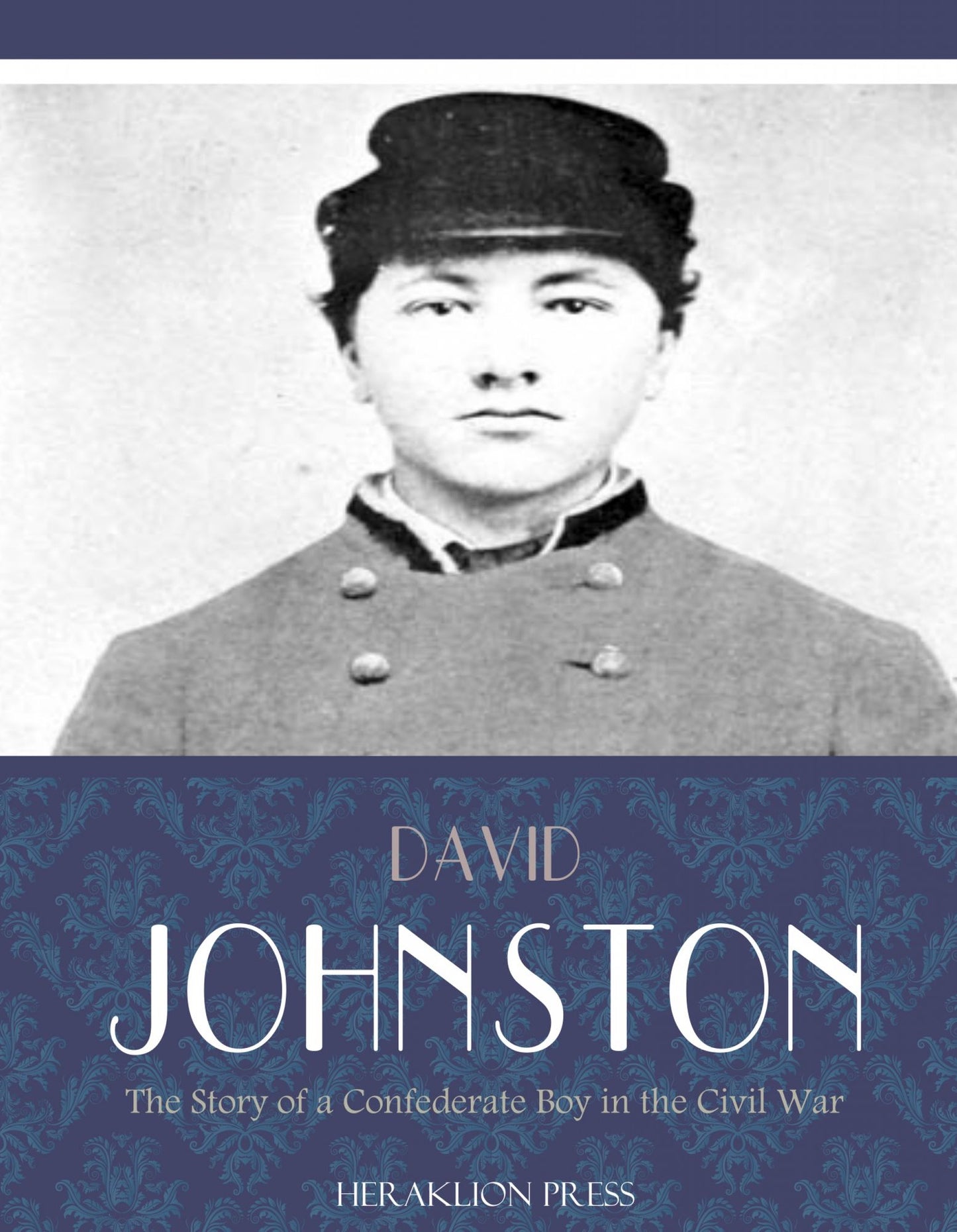The Story of a Confederate Boy in the Civil War