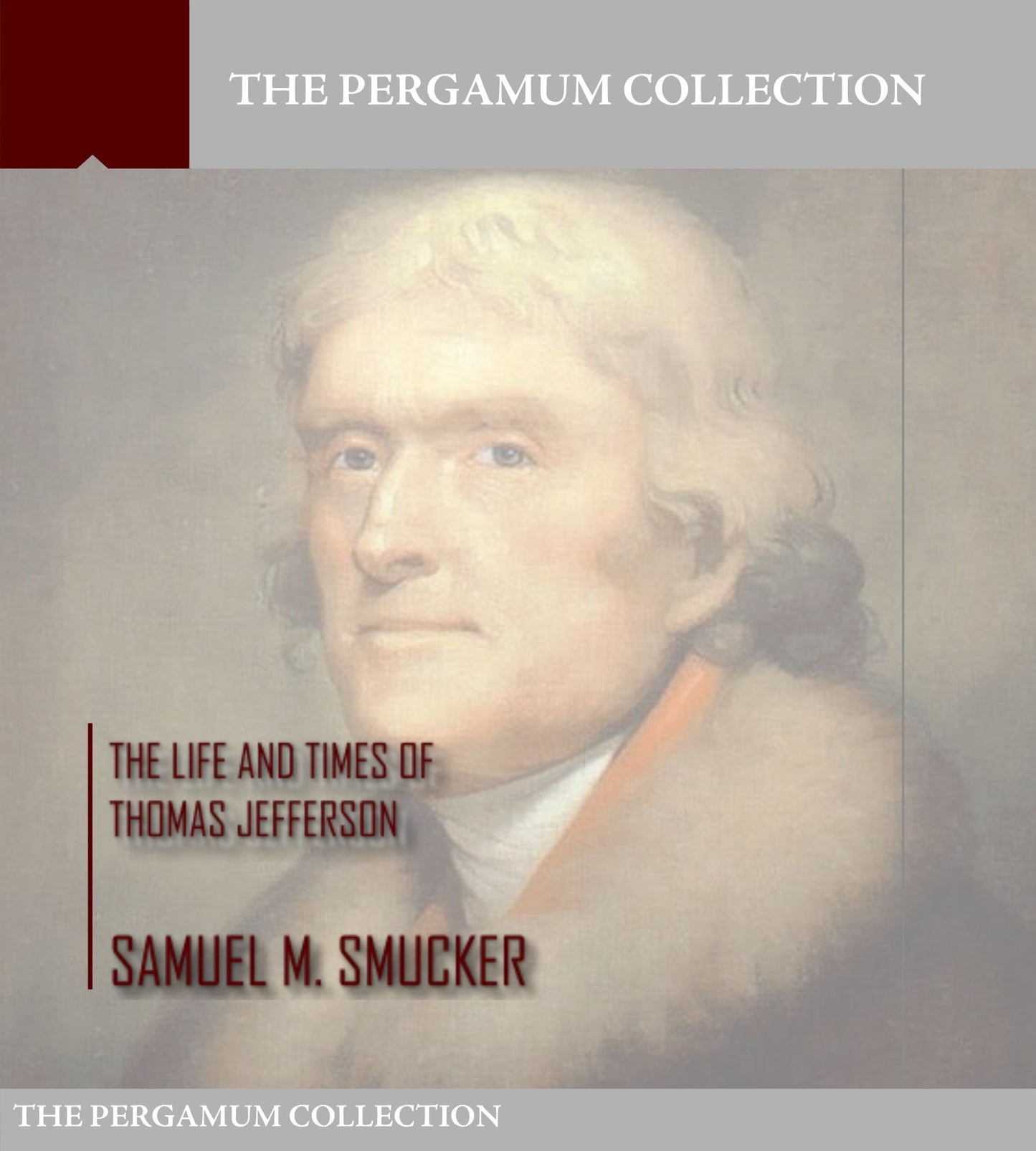The Life and Times of Thomas Jefferson