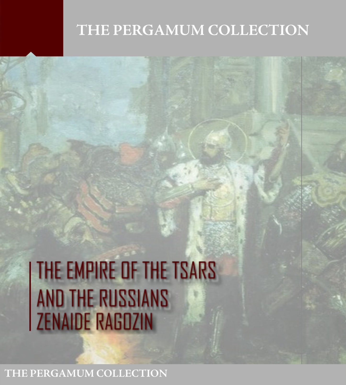 The Empire of the Tsars and the Russians: Volume 1