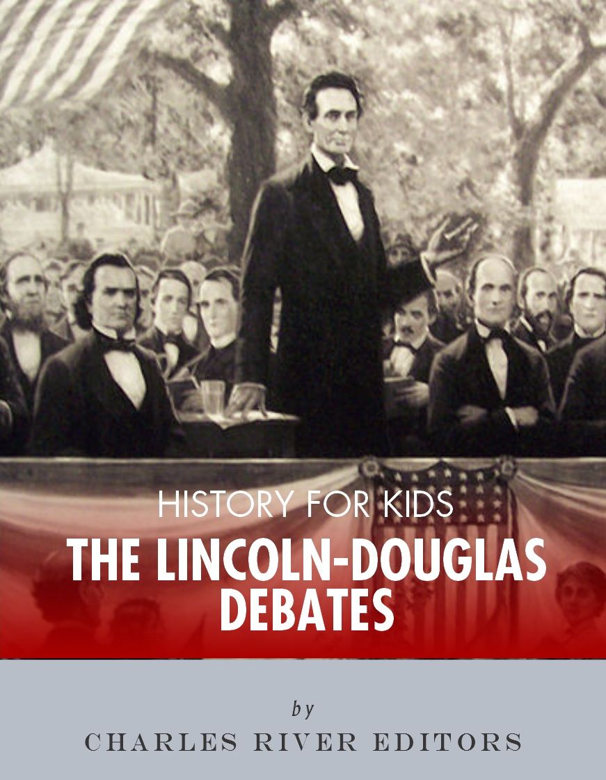 History for Kids: The Lincoln-Douglas Debates