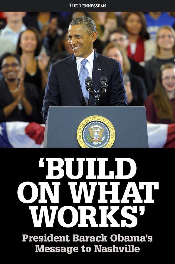 Build on What Works: President Barack Obama's Message to Nashville
