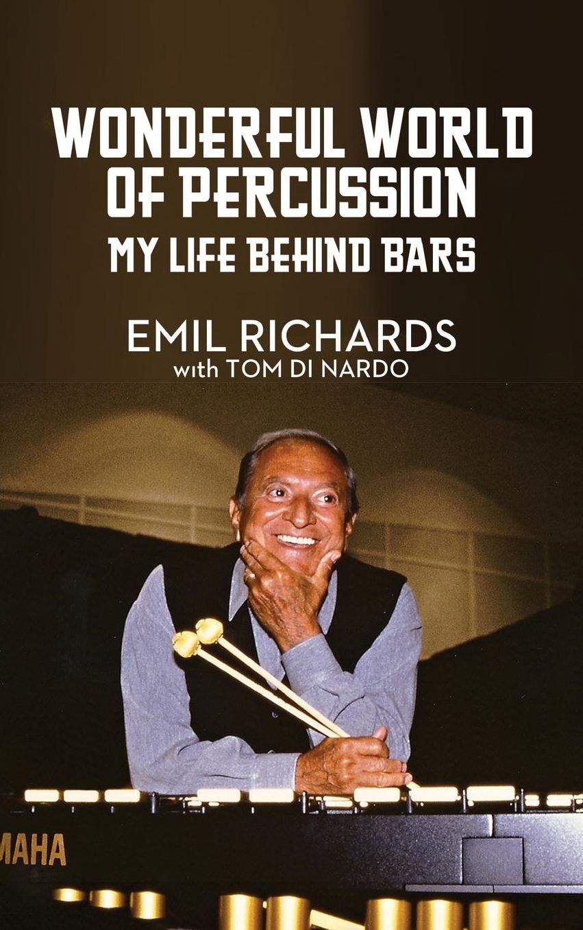 Wonderful World of Percussion: My Life Behind Bars