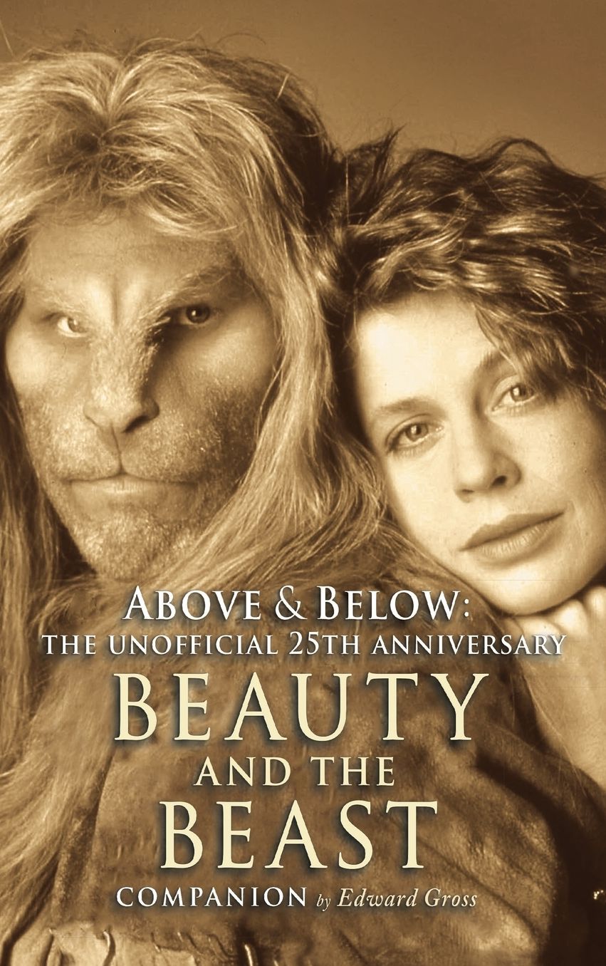 ABOVE & BELOW: A 25TH ANNIVERSARY BEAUTY AND THE BEAST COMPANION