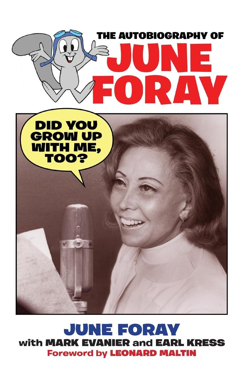 Did You Grow Up with Me, Too? - The Autobiography of June Foray