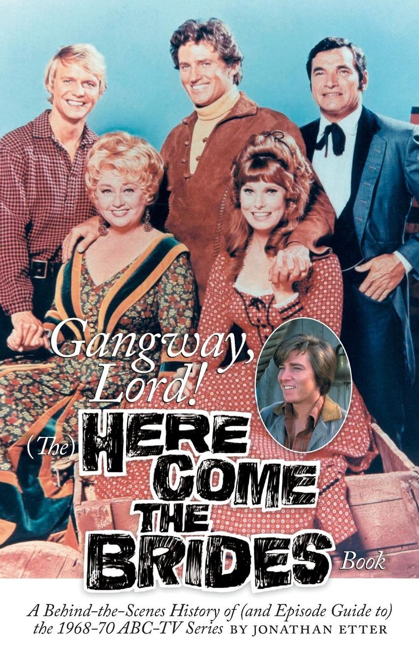 Gangway, Lord, (The) Here Come the Brides Book