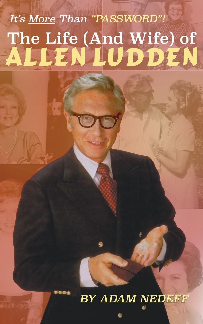 The Life (and Wife) of Allen Ludden (hardback)