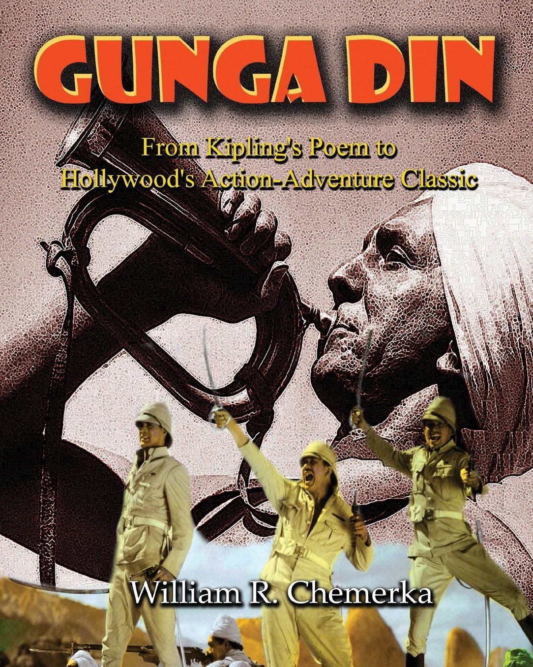 Gunga Din: From Kipling's Poem to Hollywood's Action-Adventure Classic