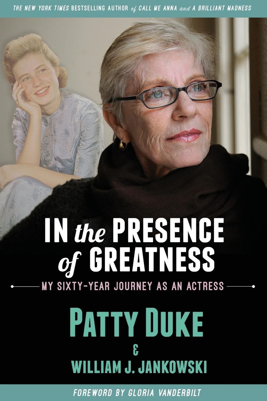 IN THE PRESENCE OF GREATNESS: My Sixty-Year Journey as an Actress
