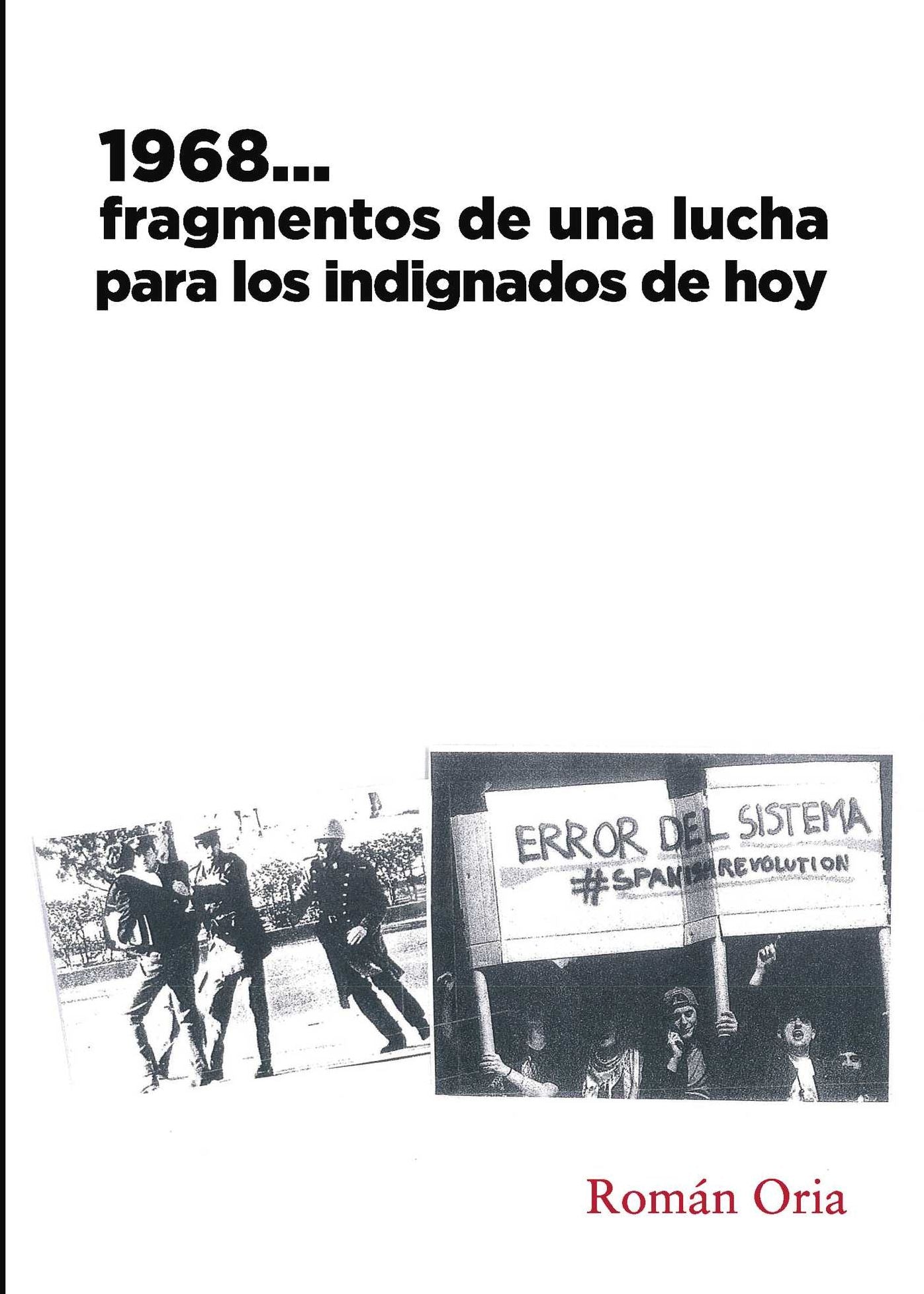 1968...Fragmentos de una lucha para los indignados de hoy