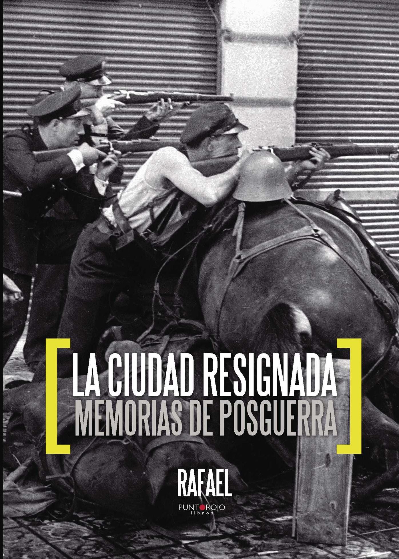 La ciudad resignada: Memorias de posguerra