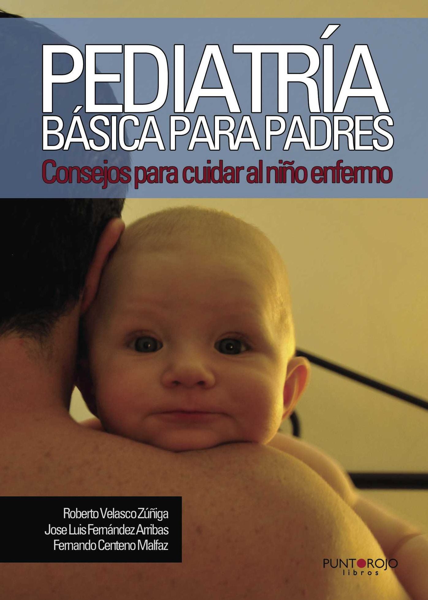 Pediatría básica para padres: Consejos para cuidar al niño enfermo