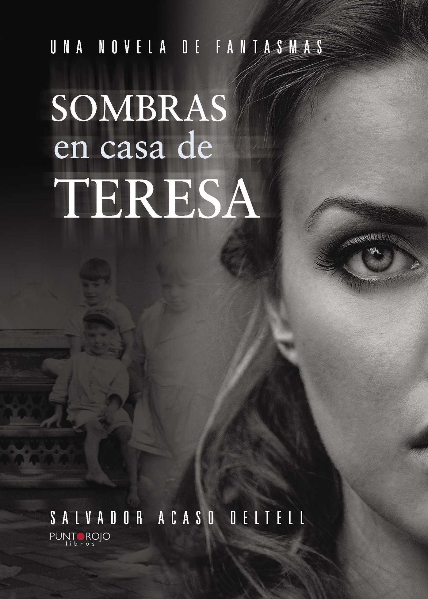 Sombras en casa de Teresa: Una novela de fantasmas