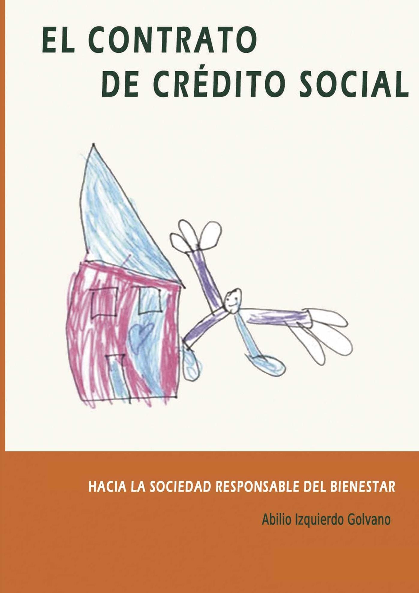 El Contrato de Crédito Social: Hacia la Sociedad Responsable del Bienestar