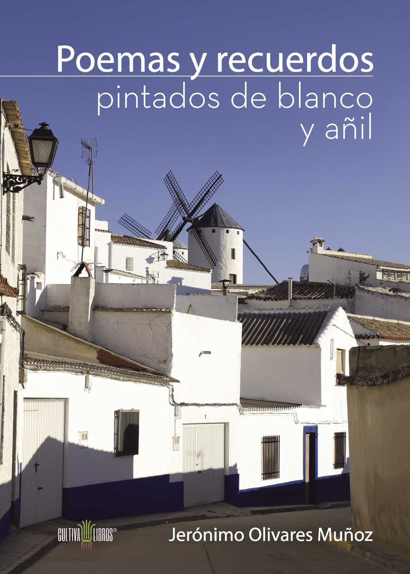 Poemas y recuerdos pintados de blanco y añil