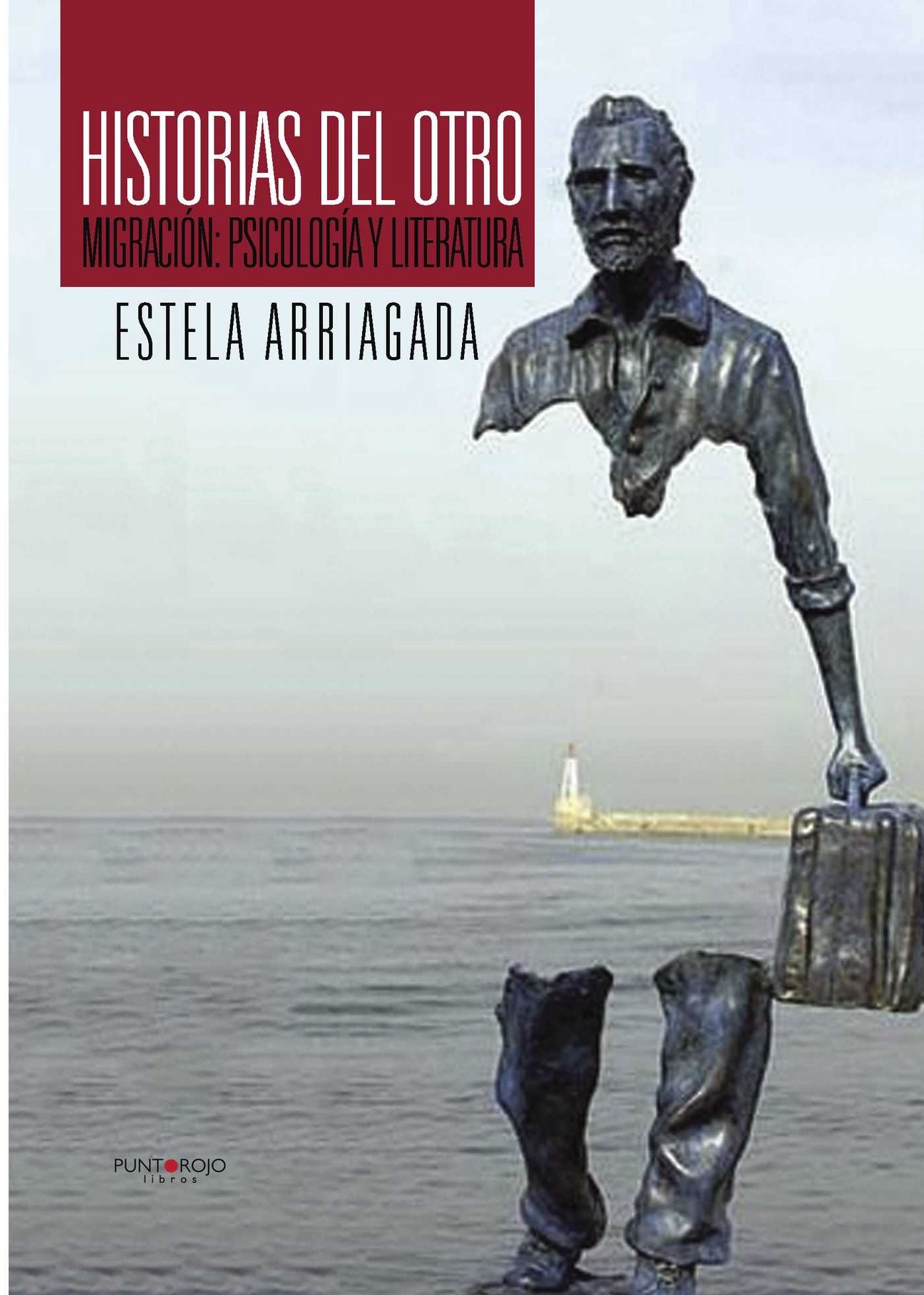 Historias del otro: Migración: Psicología y Literatura