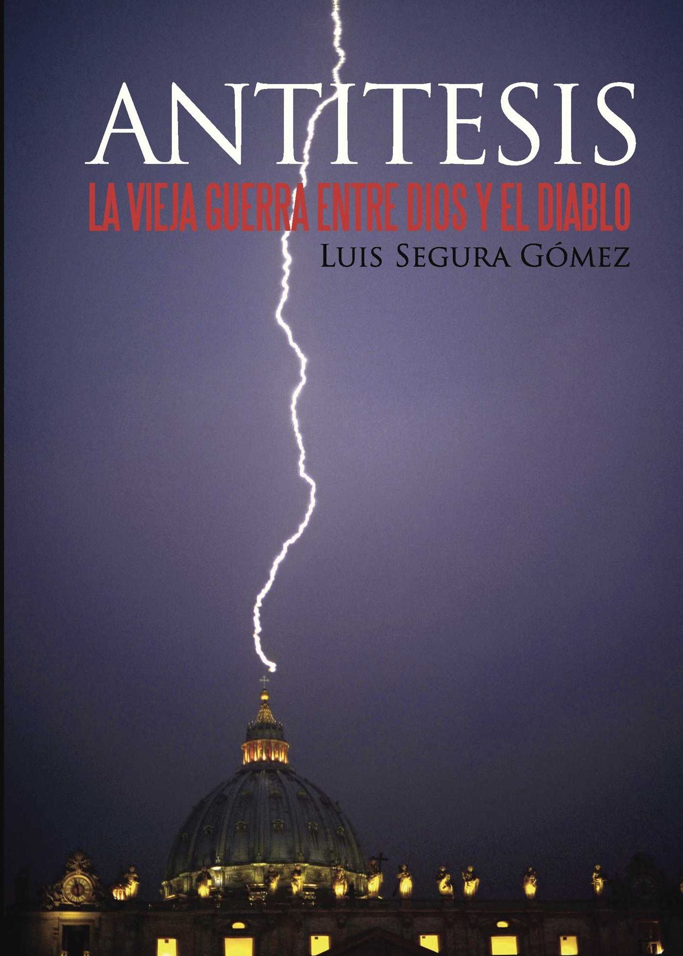 ANTITESIS: La vieja guerra entre Dios y el Diablo