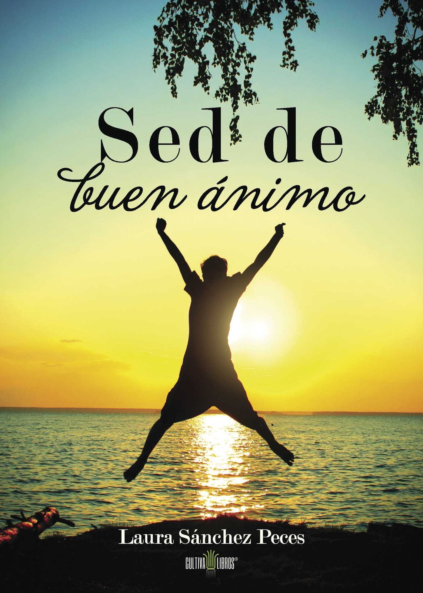 Sed de buen ánimo