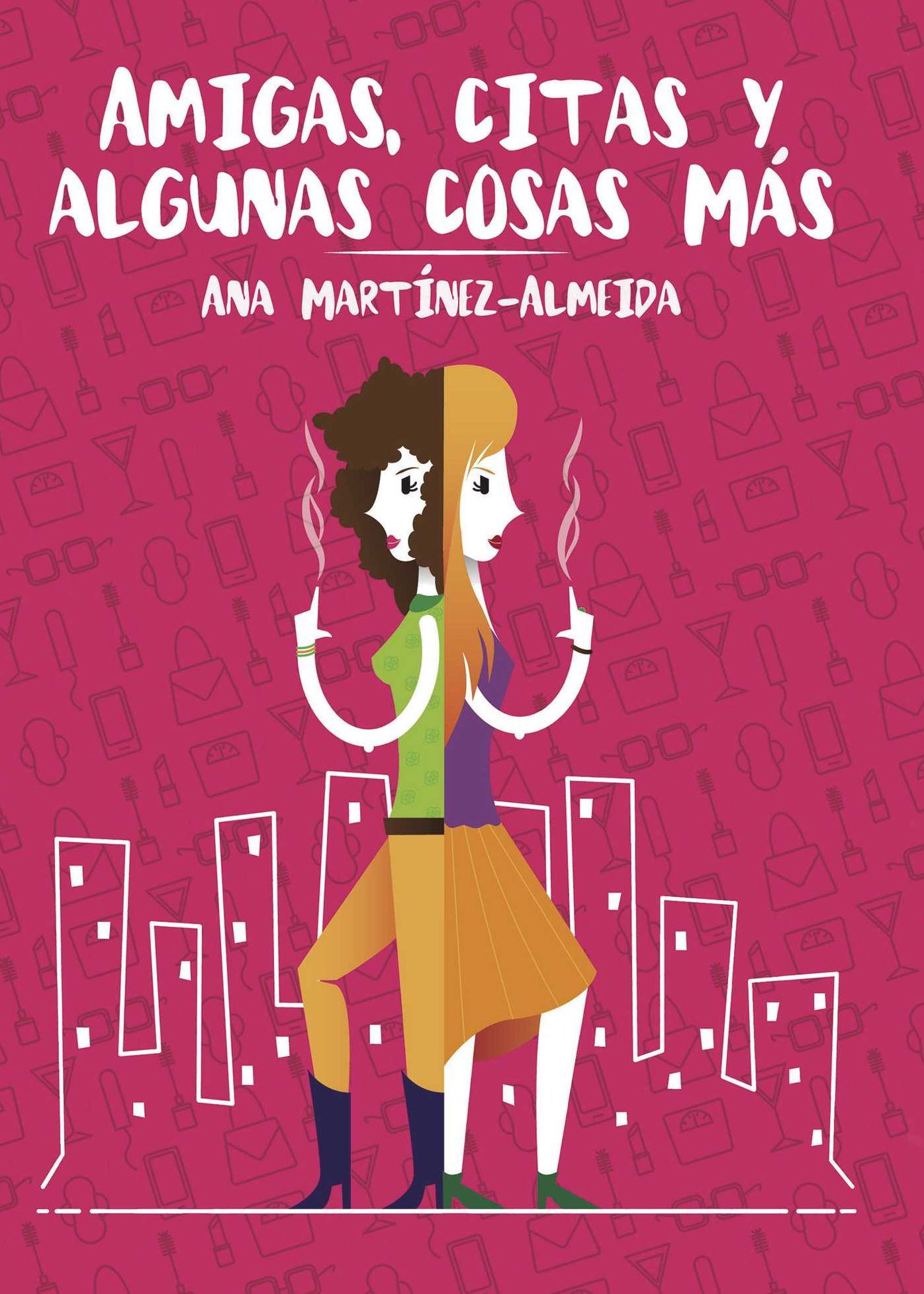 Amigas, citas y algunas cosas más