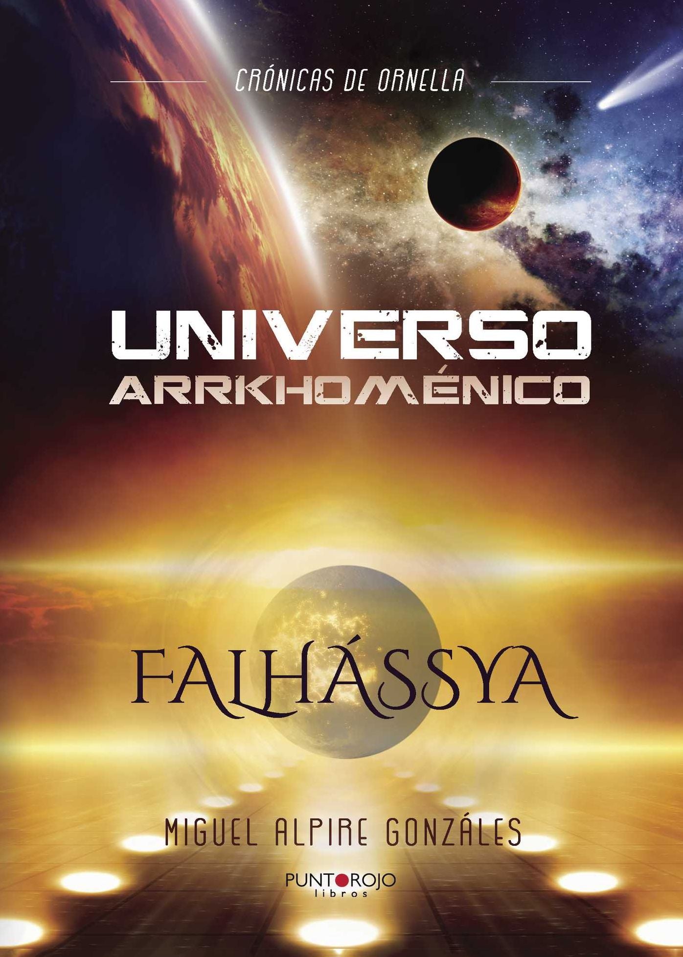 Universo Arrkhoménico: Crónicas de Ornella. Falhássya