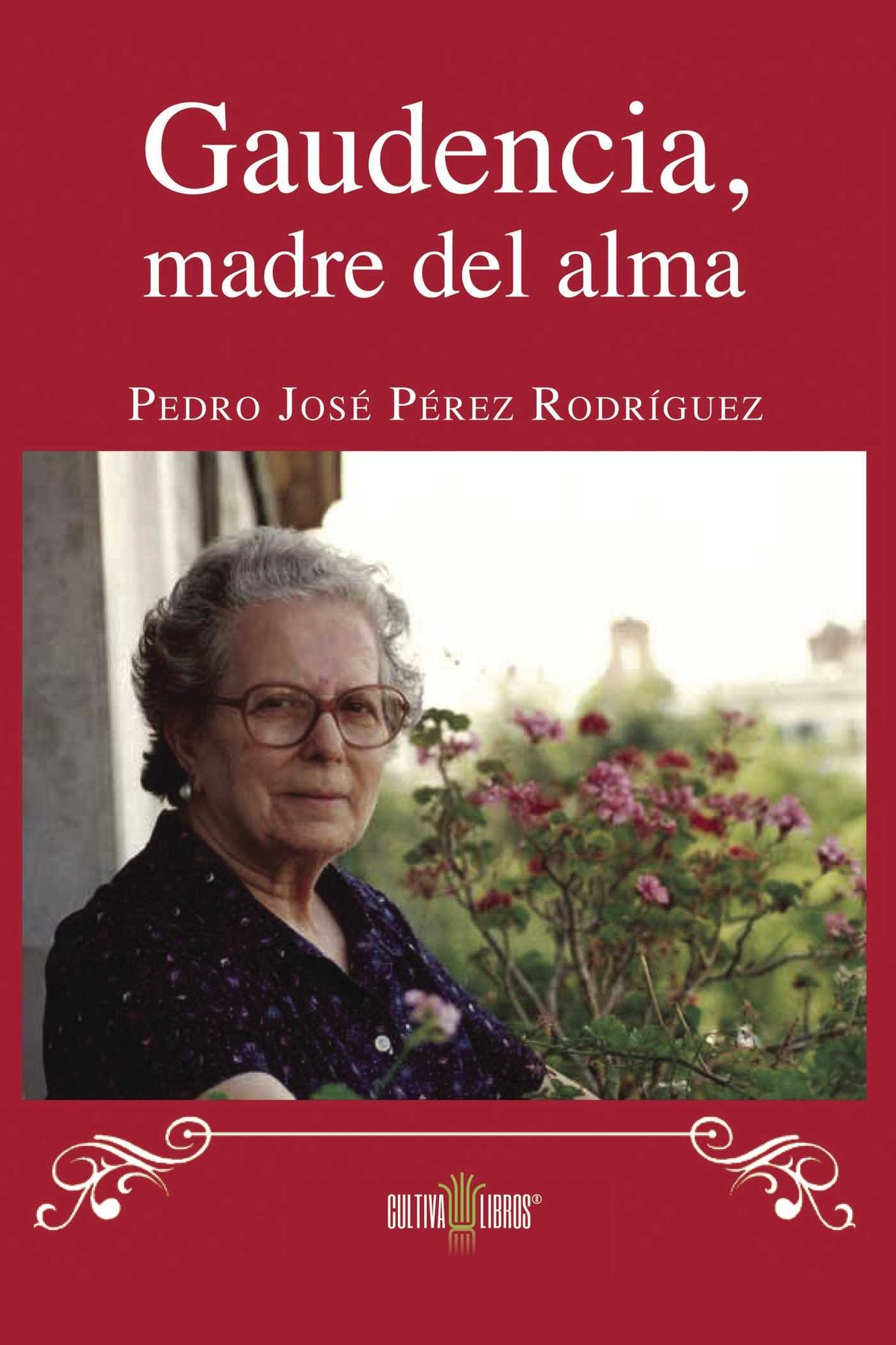 Gaudencia, Madre del alma
