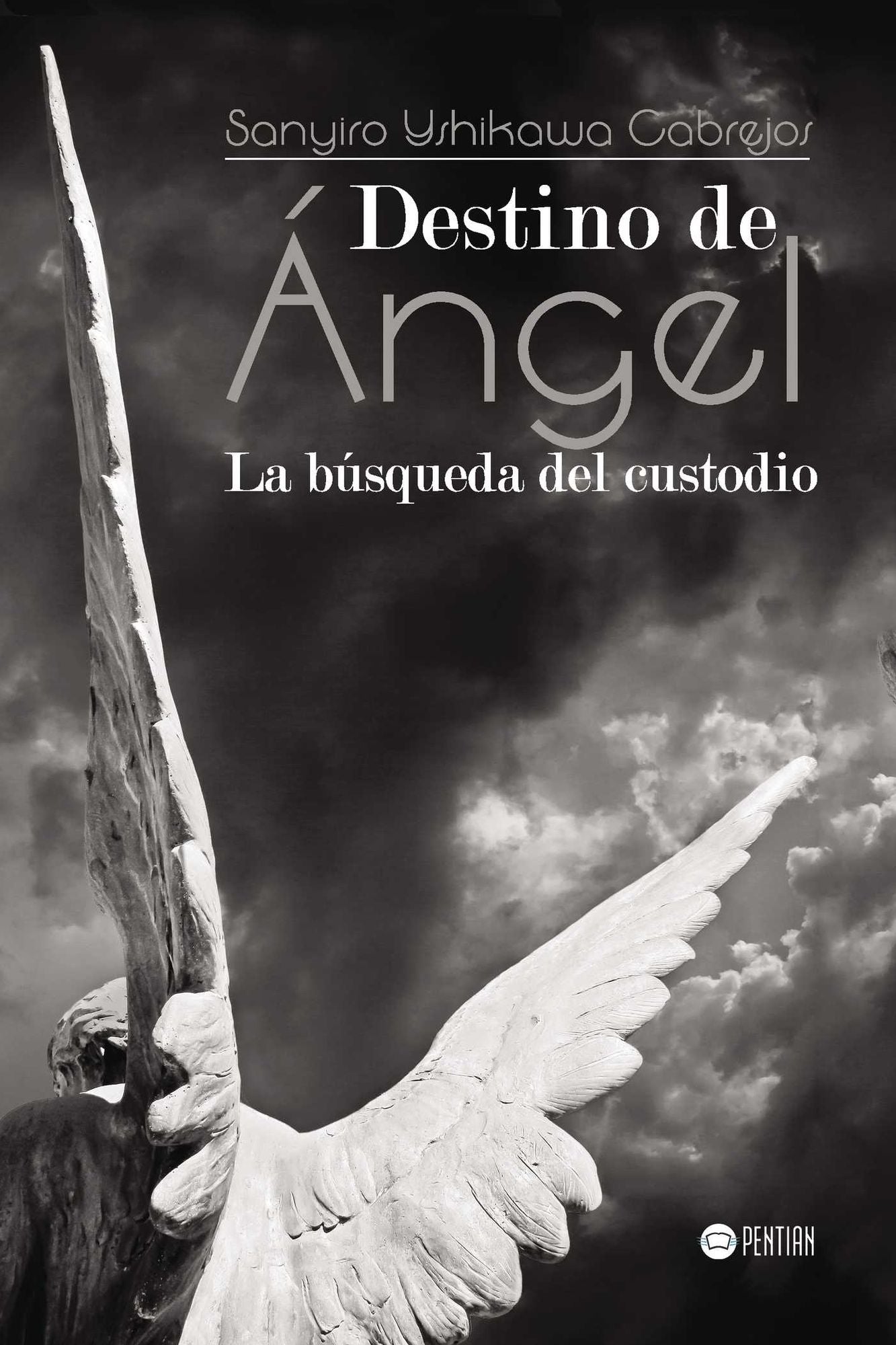 Destino de Ángel. La búsqueda del custodio