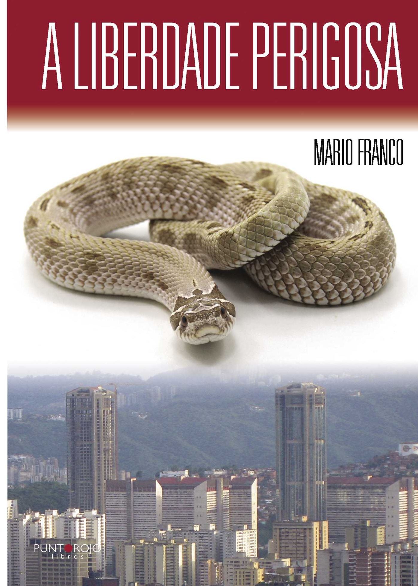 A liberdade perigosa