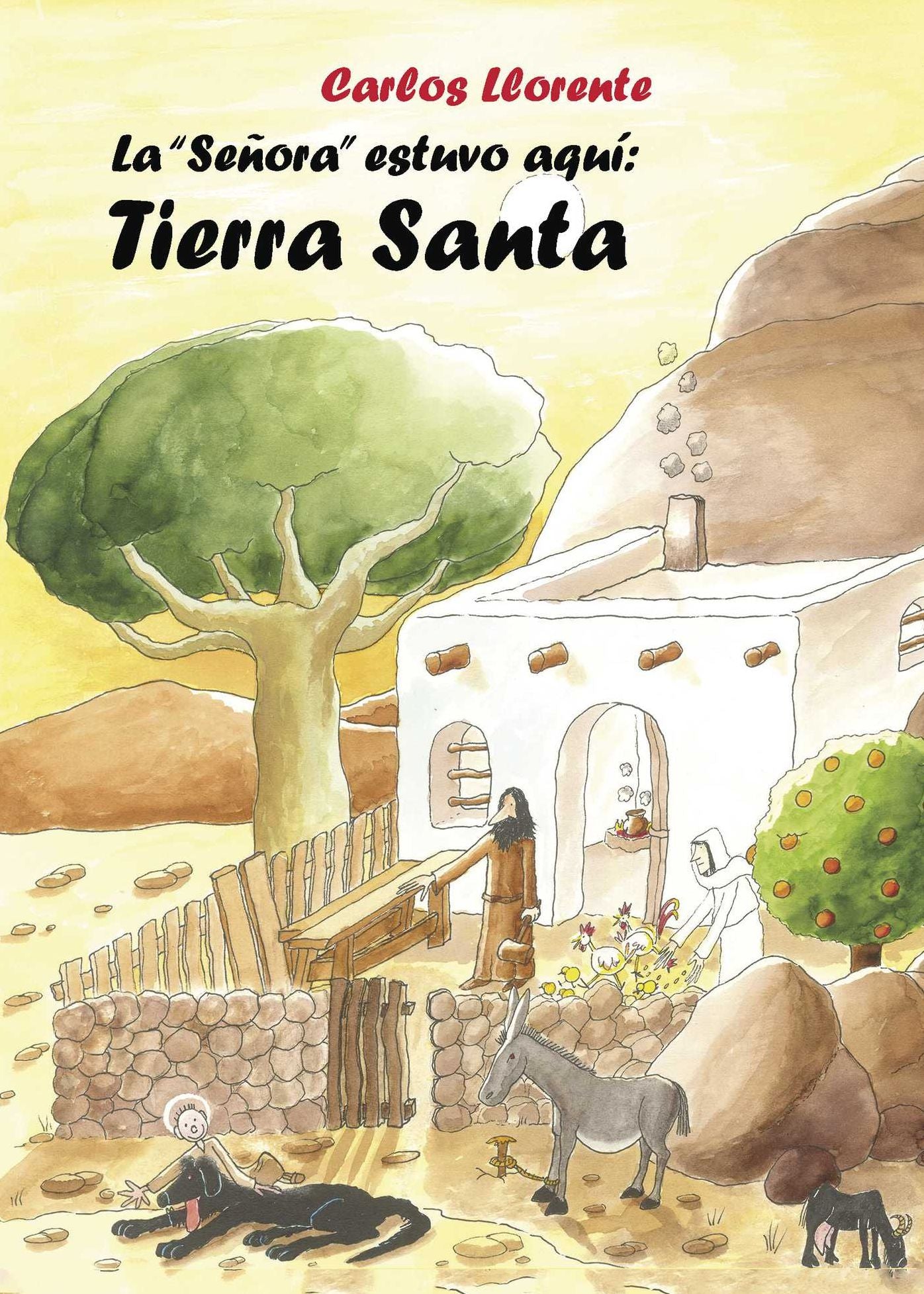 La "Señora" estuvo aquí: Tierra Santa