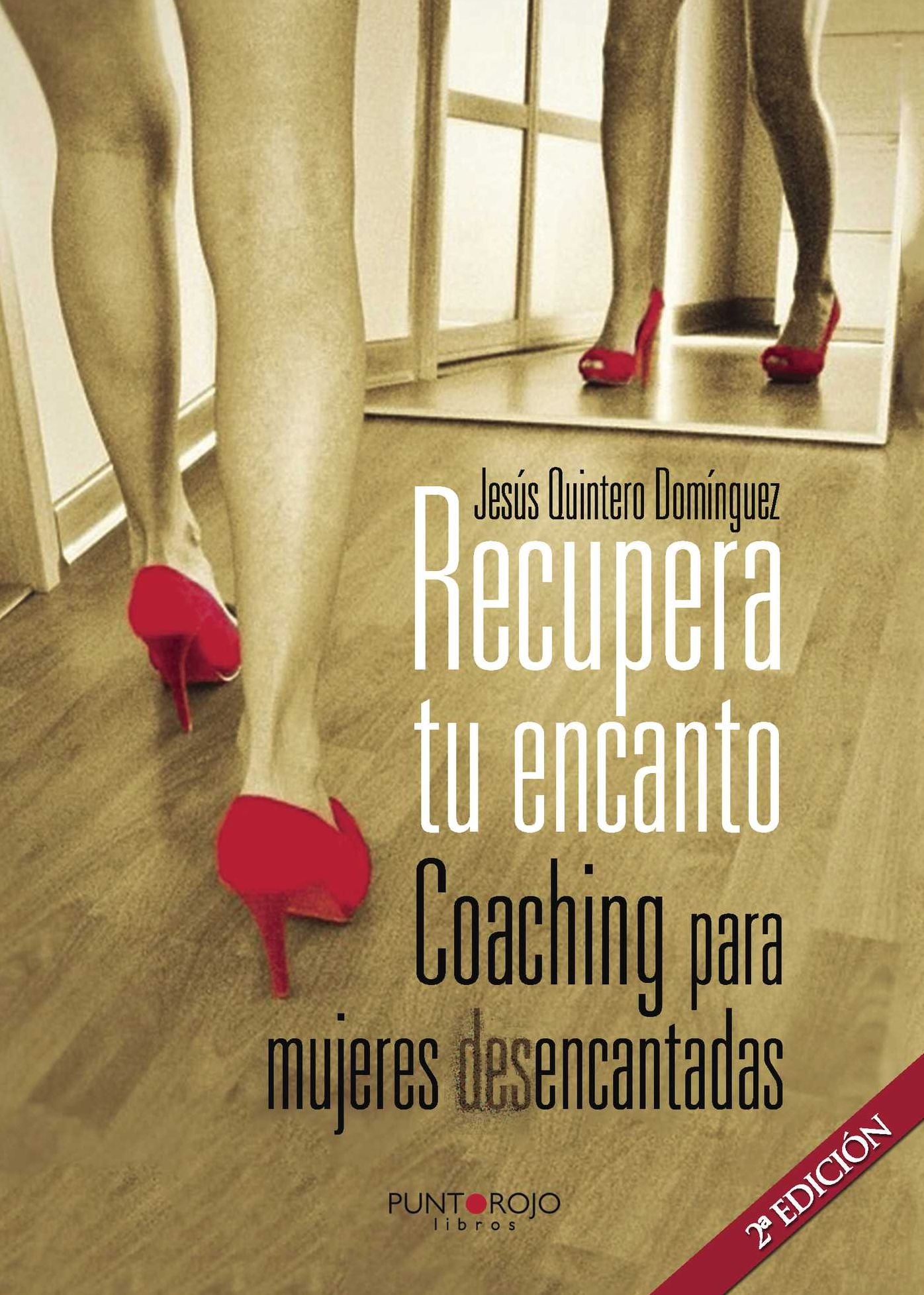 Recupera tu encanto. Coaching para mujeres desencantadas
