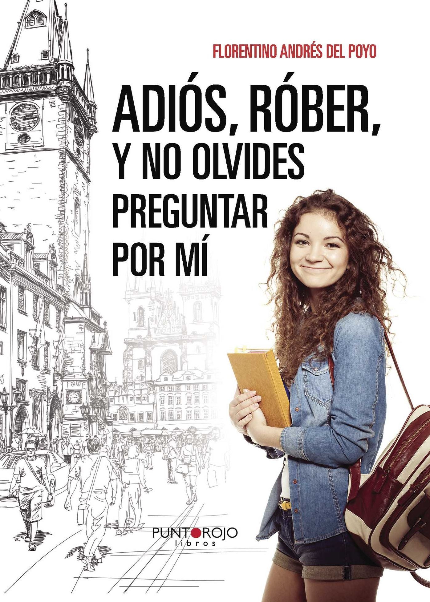 Adiós, Róber, y no olvides preguntar por mí