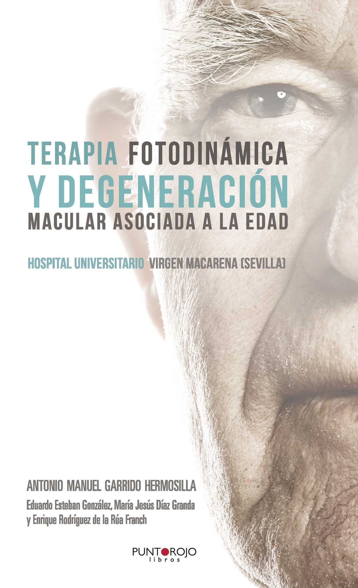 Terapia Fotodinámica y Degeneración Macular Asociada a la Edad: Hospital Universitario Virgen Macarena