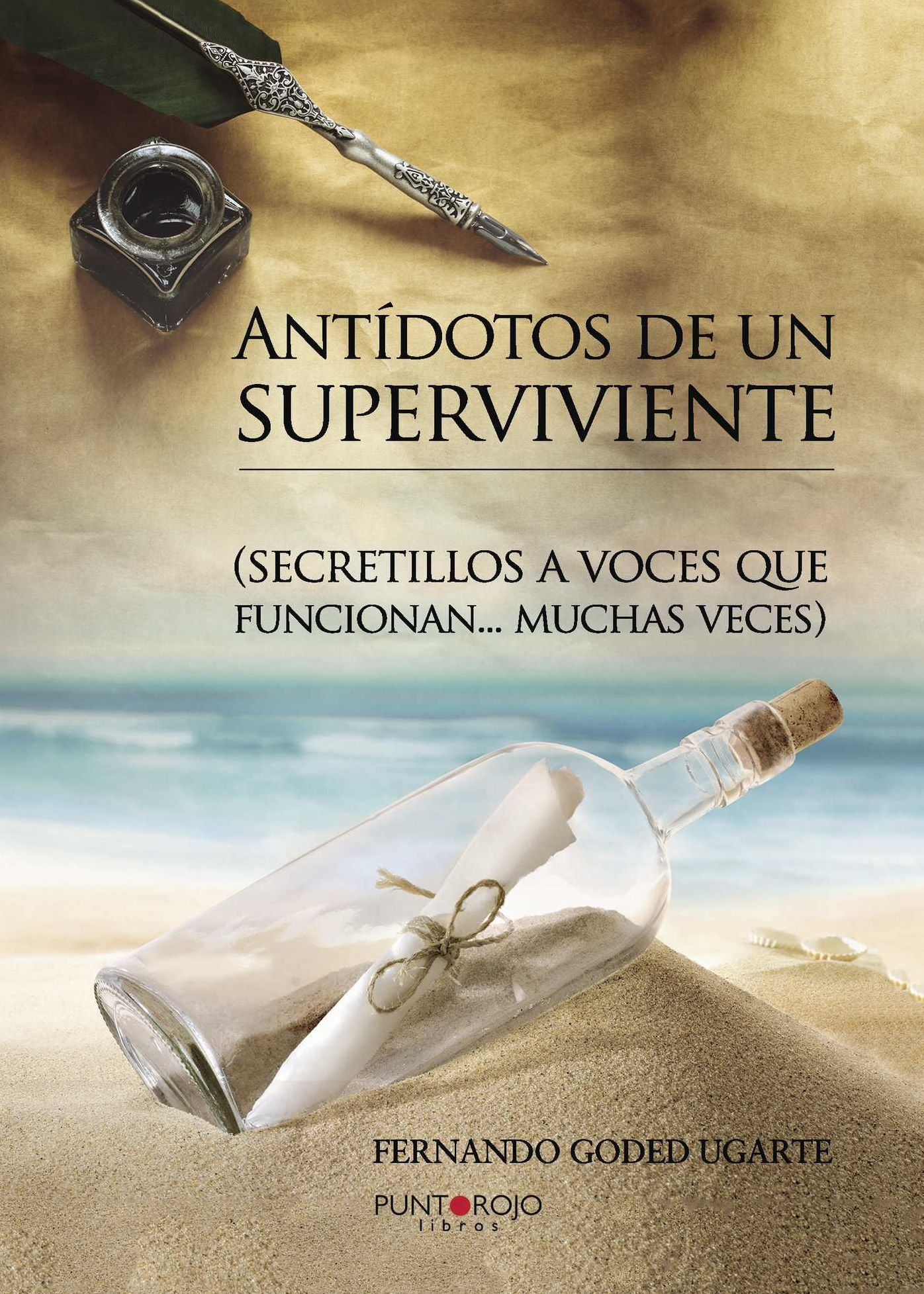 Antídotos de un superviviente: Secretillos a voces que funcionan muchas veces