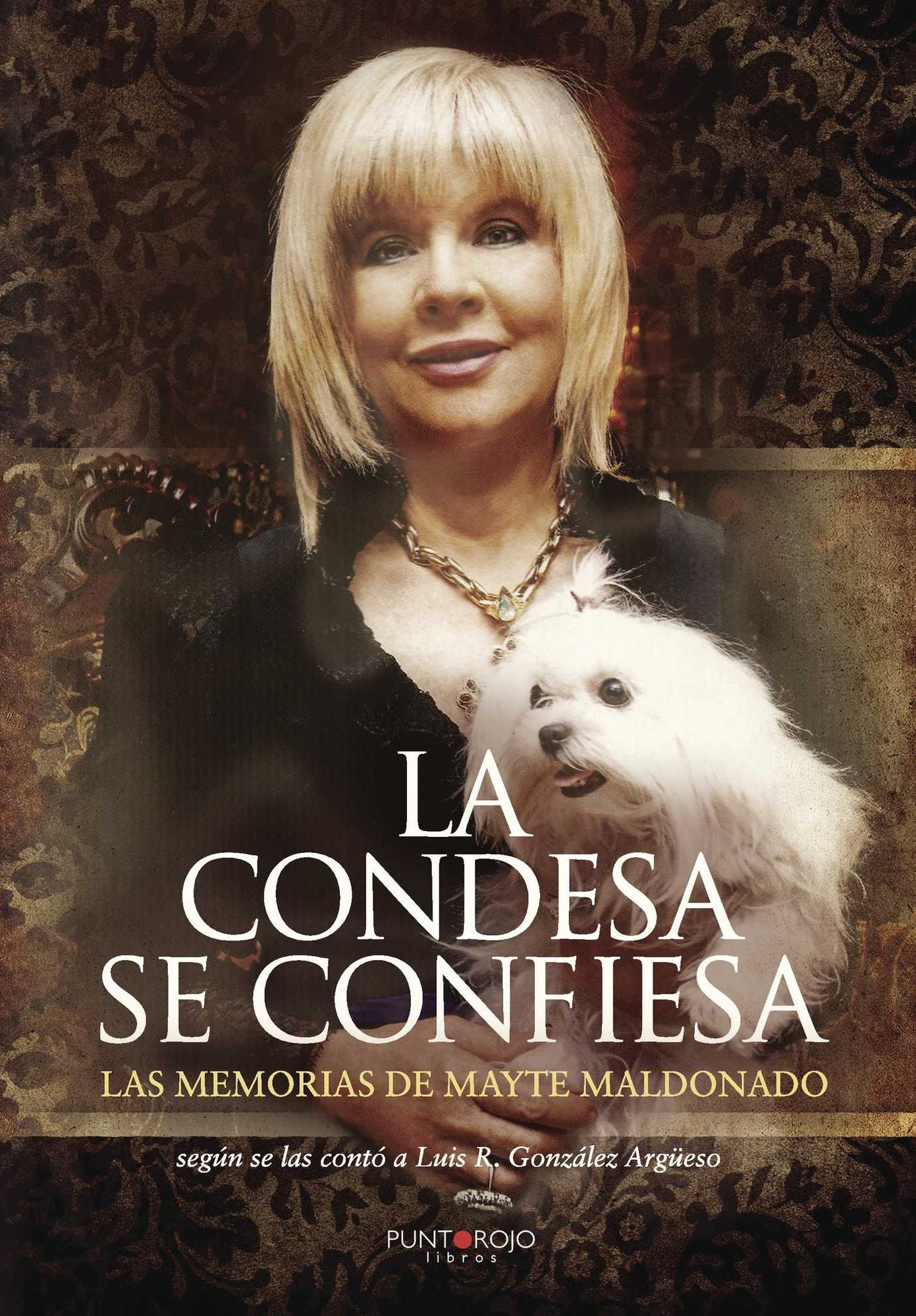 La Condesa se confiesa: Las memorias de Mayte Maldonado