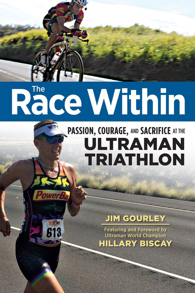 The Race Within: Passion, Courage, and Sacrifice at the Ultraman Triathlon