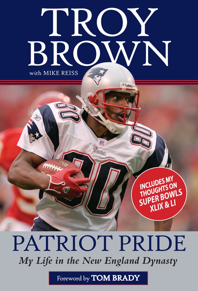 Patriot Pride: My Life in the New England Dynasty