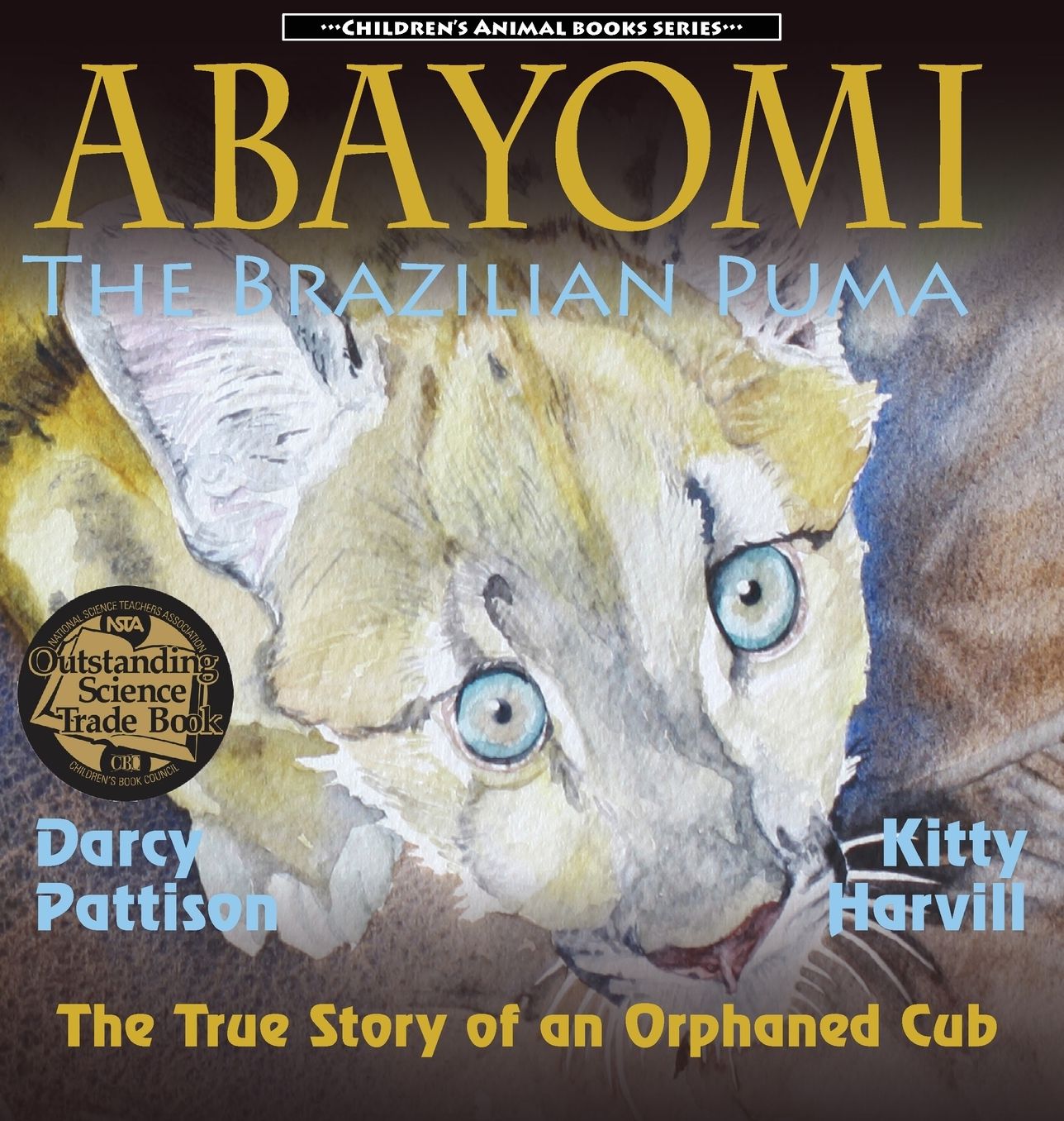 ABAYOMI, THE BRAZILIAN PUMA: The True Story of an Orphaned Cub