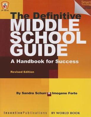 The Definitive Middle School Guide: A Handbook for Success