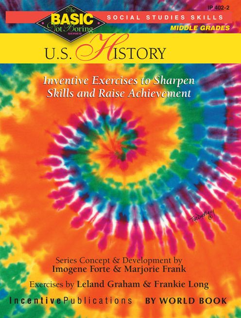 U.S. History BASIC/Not Boring 6-8+: Inventive Exercises to Sharpen Skills and Raise Achievement