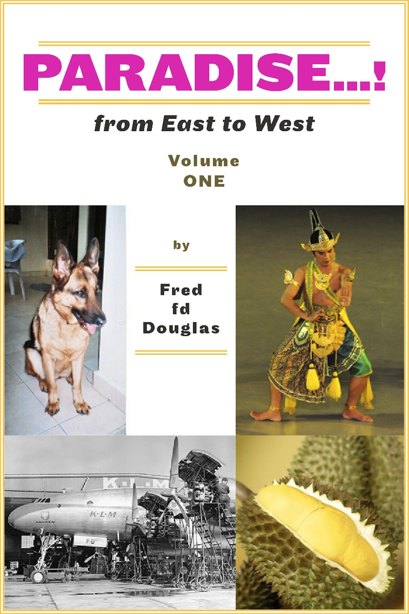 Volume One: Paradise...!: from East to West