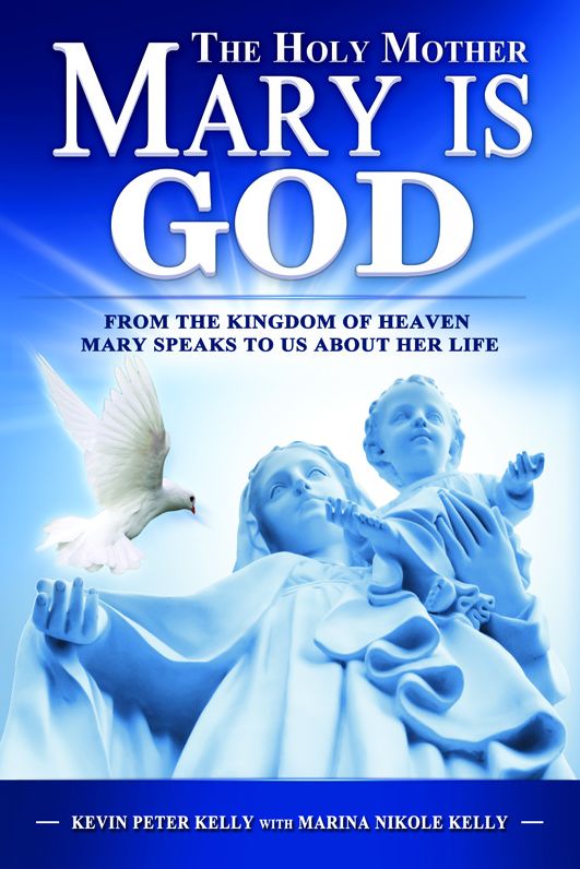 The Holy Mother Mary Is GOD