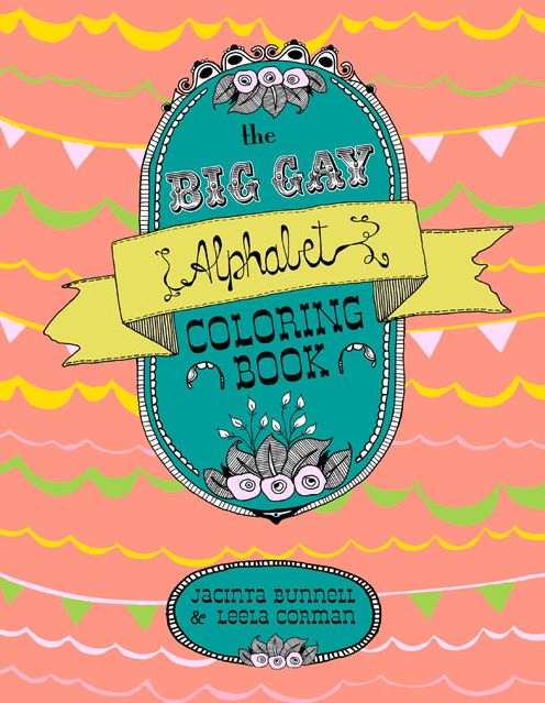 The Big Gay Alphabet Coloring Book