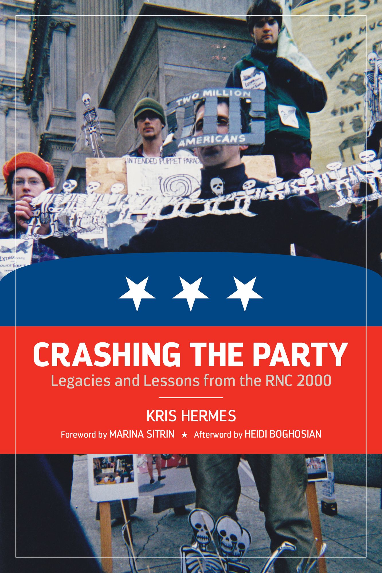 Crashing the Party: Legacies and Lessons from the RNC 2000