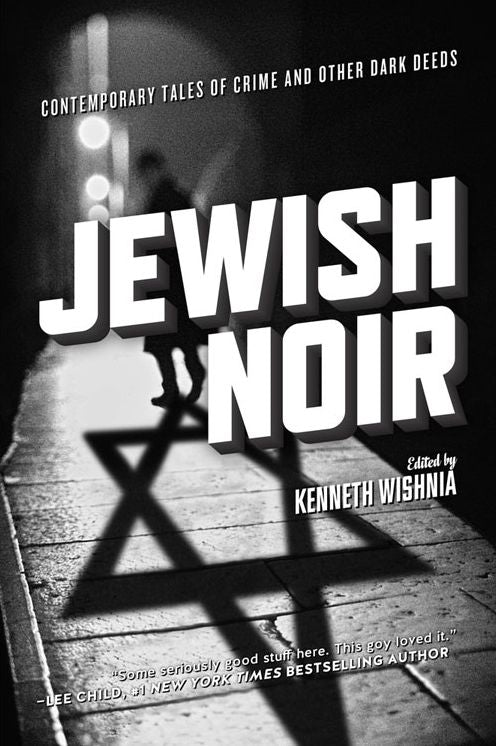 Jewish Noir: Contemporary Tales of Crime and Other Dark Deeds