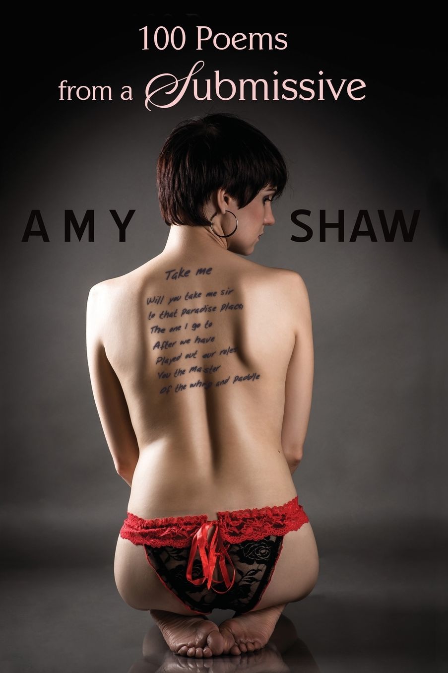 100 Poems from a Submissive: Vulnerable, Obedient and in Love
