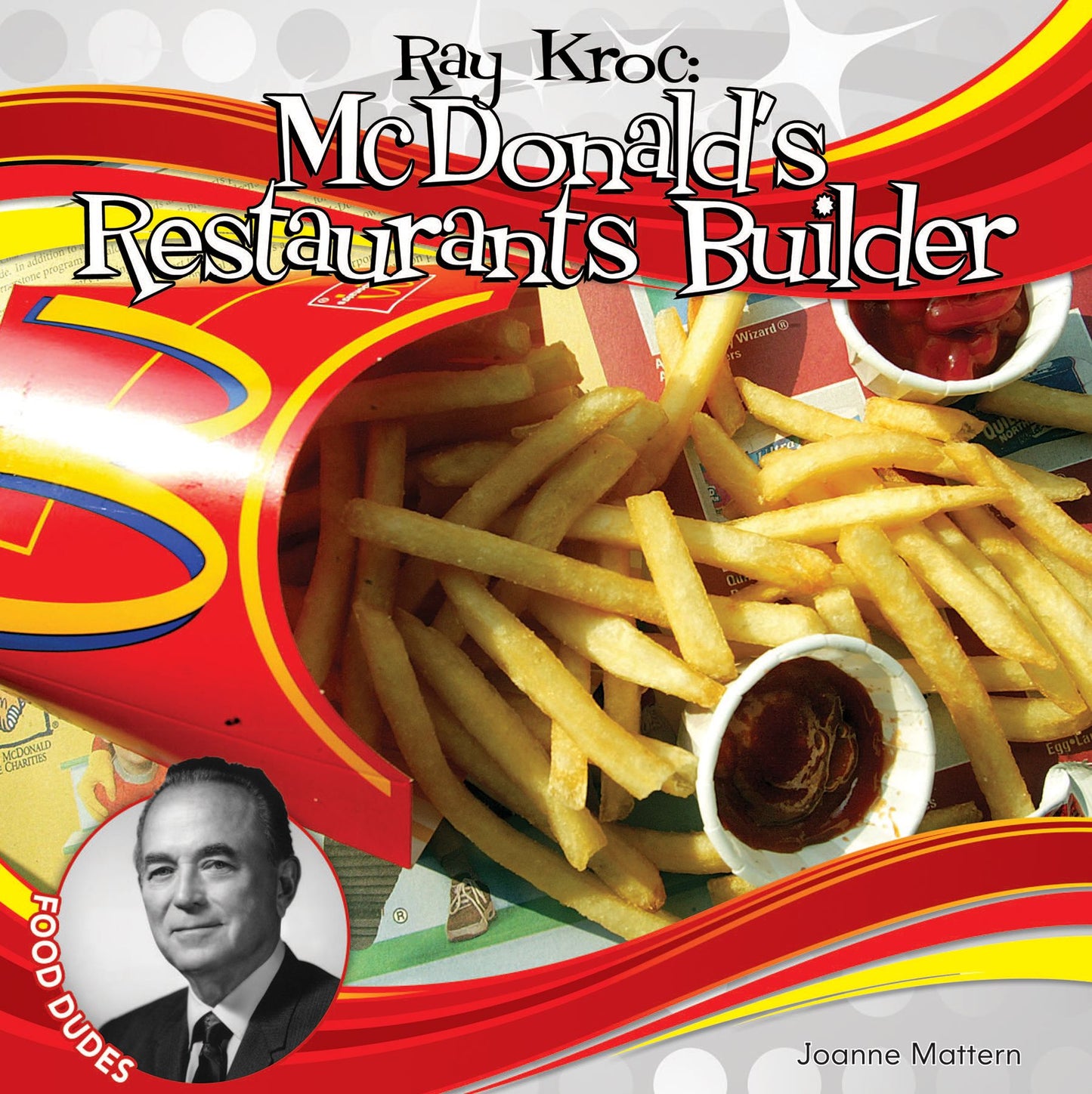 Ray Kroc: McDonald's Restaurants Builder (PagePerfect NOOK Book)