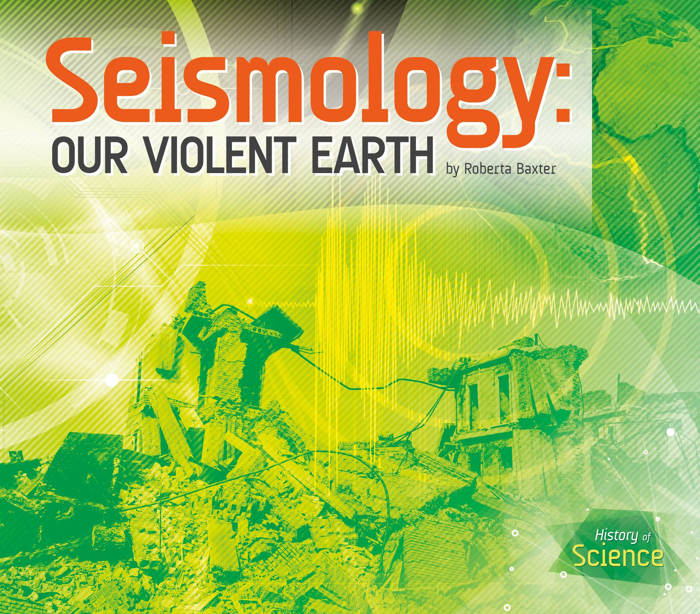 Seismology: Our Violent Earth (PagePerfect NOOK Book)
