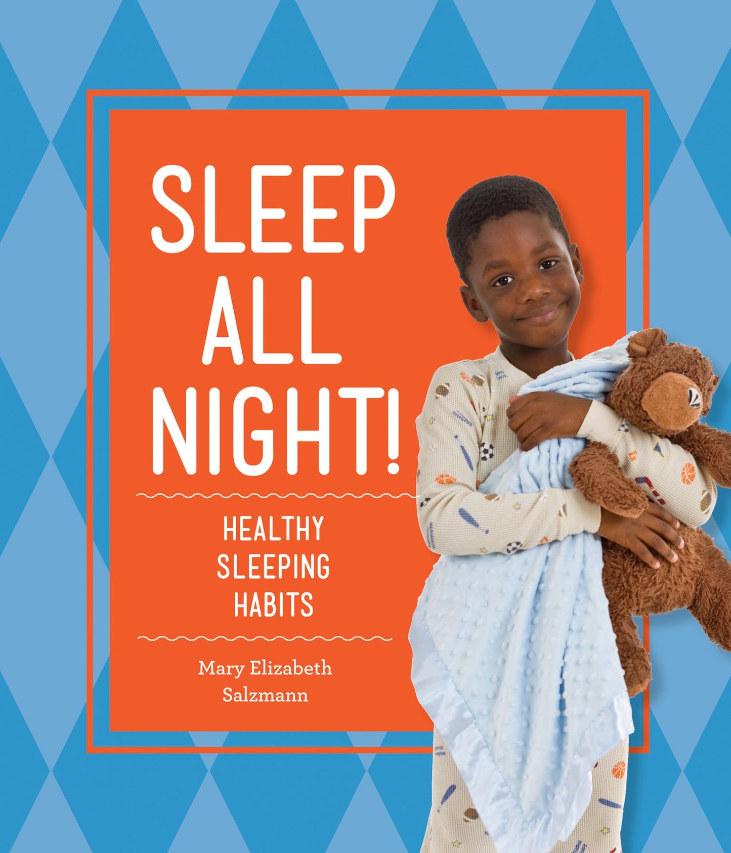 Sleep All Night!: Healthy Sleeping Habits (PagePerfect NOOK Book)