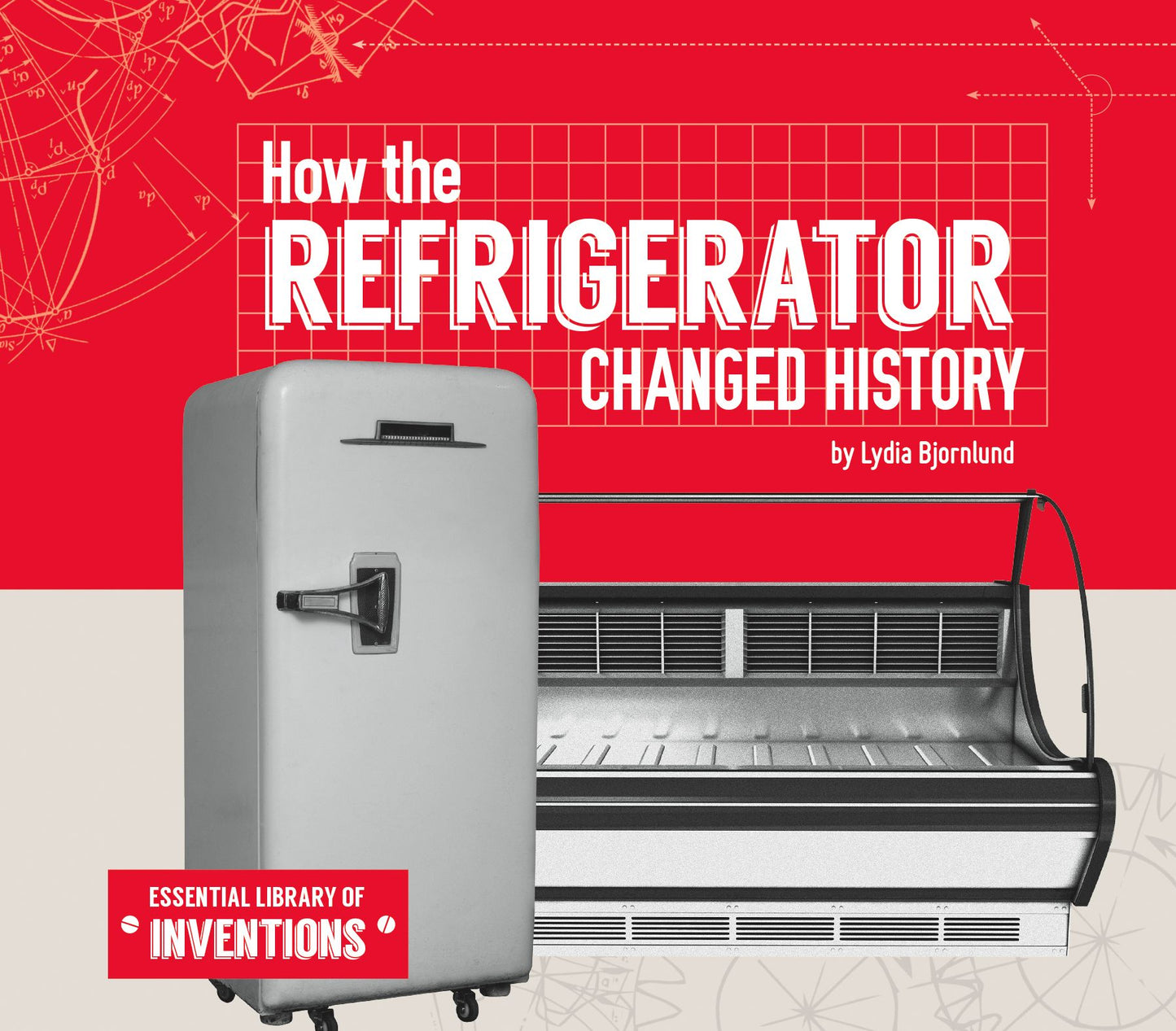 How the Refrigerator Changed History (PagePerfect NOOK Book)